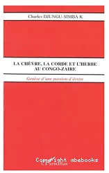 La chèvre, la corde et l'herbe au Congo-Zaïre