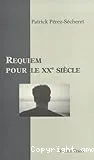 Requiem pour le XXe siècle