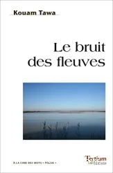 Le bruit des fleuves