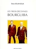 Les trois décennies Bourguiba