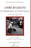 André Ryckmans, un territorial du Congo belge