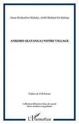 Ankoro (Katanga), notre village