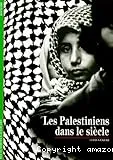 Les Palestiniens dans le siècle