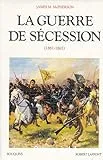 La guerre de Sécession