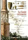 La Gaule retrouvée