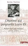 L'homme qui poignarda Louis XV