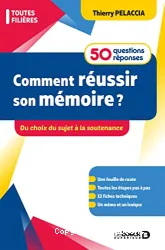 Comment réussir son mémoire ?