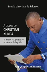 À propos de Christian Kunda et de son 