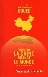 Comment la Chine change le monde