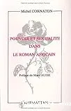 Pouvoir et sexualité dans le roman africain