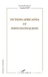 Fictions africaines et postcolonialisme