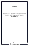 Discours nationaliste et identité ethnique à travers le roman sénégalais