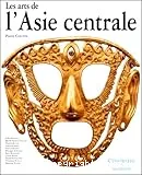 Les arts de l'Asie centrale