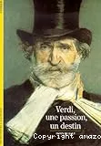 Verdi, une passion, un destin