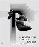 La photographie en France, 1970-2005