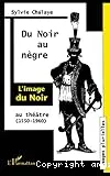 Du Noir au nègre