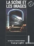 La scène et les images