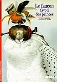 Le Faucon, favori des princes