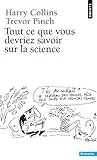 Tout ce que vous devriez savoir sur la science