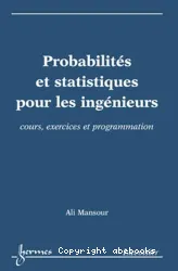 Probabilités et statistiques pour les ingénieurs