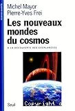 Les nouveaux mondes du cosmos