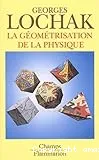 La géométrisation de la physique