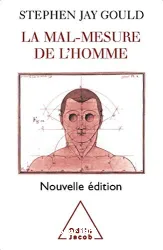 La mal- mesure de l'homme