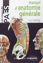 Manuel d'anatomie générale avec notions de morphogénèse et d'anatomie comparée