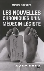 Les nouvelles chroniques d'un médecin légiste