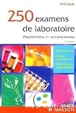 250 examens de laboratoire