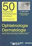 Ophtalmologie ; Dermatologie