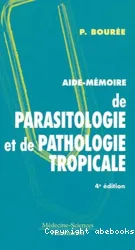 Aide-mémoire de parasitologie et de pathologie tropicale