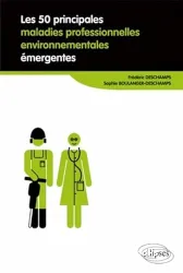 Les 50 principales maladies professionnelles et environnementales émergentes