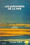 Les jardiniers de la mer