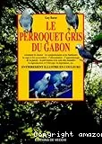 Le perroquet gris du Gabon