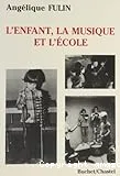 L'enfant, la musique et l'école