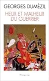 Heur et malheur du guerrier