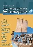 Aux temps anciens les transports