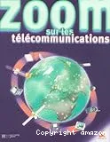 Zoom sur les télécommunications