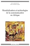 Mondialisation et technologies de la communication en Afrique