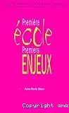 Première école, premiers enjeux