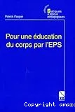 Pour une éducation du corps par l'EPS