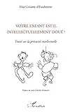 Votre enfant est-il intellectuellement doué ?