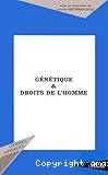 Génétique & droits de l'homme