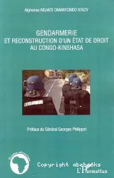 Gendarmerie et reconstruction d'un Eotat de droit au Congo-Kinshasa