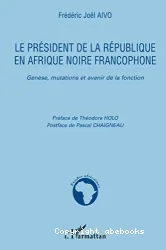 Le président de la République en Afrique noire francophone