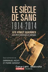 Le siècle de sang, 1914-2014