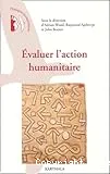 Évaluer l'action humanitaire