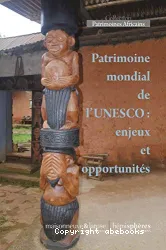 Patrimoine mondial de l'Unesco, enjeux et opportunités