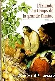 L'Irlande au temps de la grande famine